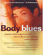 Body blues - lékařsky ověřený program pro ženy, které se cítí unavené, stresované a ...