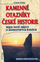 Kamenné otazníky české historie - nejen nové objevy o Kounovských řadách
