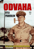Odvaha byla pravidlem - životní příběh generála Douglase MacArthura
