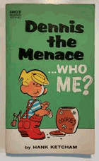 Dennis The Menace.Who Me?