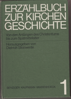 Erzählbuch zur Kirchengeschichte Band 1. Von den Anfängen des CHristentums bis zum ...